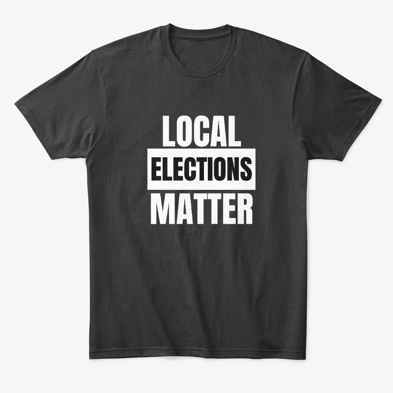 Local Elections Matter